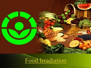 Food Irradiation 1
 