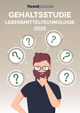 GEHALTSSTUDIE
LEBENSMITTELTECHNOLOGIE
2020
 