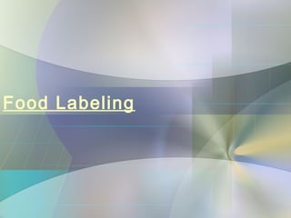 Food Labeling
 