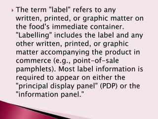 The PDP is the part of the label most likely
to be displayed to, and examined
by, consumers under customary conditions
of ...