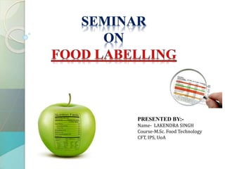 PRESENTED BY:-
Name- LAKENDRA SINGH
Course-M.Sc. Food Technology
CFT, IPS, UoA
 