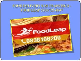 Food Delivery Service San Francisco - Food Leap (510) 725-8947