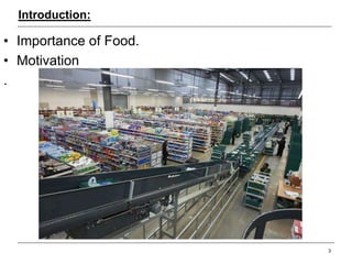 Introduction:
• Importance of Food.
• Motivation
.
3
 