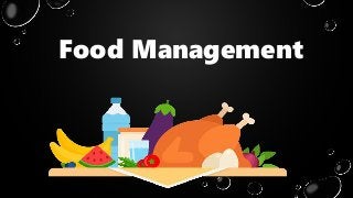 Food Management
 