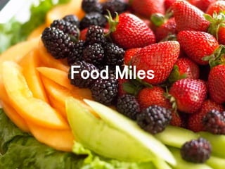 Food Miles
 