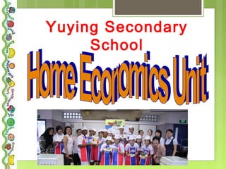 Yuying Secondary
     School
 
