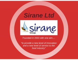 Sirane's food packaging division