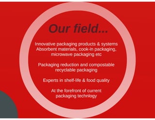 Sirane's food packaging division