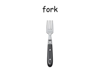 fork
 
