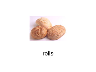 rolls 