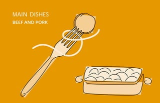 MAIN DISHES
BEEF AND PORK

 