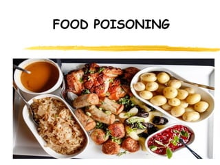 FOOD POISONING
 