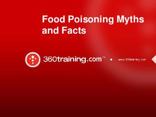 Food Poisoning Myths
and Facts

 