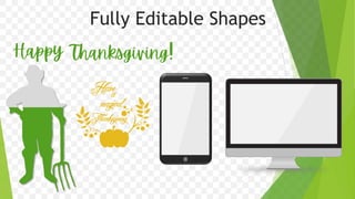Fully Editable Shapes
 