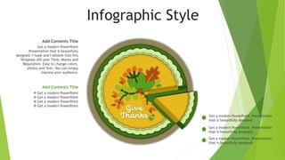 Infographic Style
Get a modern PowerPoint Presentation
that is beautifully designed.
Get a modern PowerPoint Presentation
that is beautifully designed.
Get a modern PowerPoint Presentation
that is beautifully designed.
Get a modern PowerPoint
Presentation that is beautifully
designed. I hope and I believe that this
Template will your Time, Money and
Reputation. Easy to change colors,
photos and Text. You can simply
impress your audience.
Add Contents Title
 Get a modern PowerPoint
 Get a modern PowerPoint
 Get a modern PowerPoint
 Get a modern PowerPoint
Add Contents Title
 