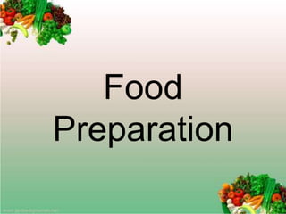 Food
Preparation
 
