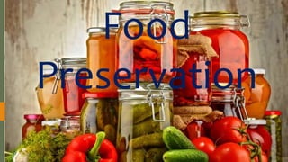 Food
Preservation
 