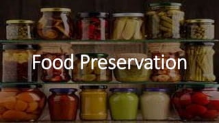 Food Preservation
 