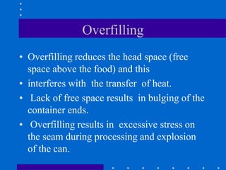 Overfilling And Transfer Errors Food preservation.ppt. This power point presentation contains topics ...