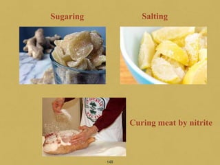 148
Sugaring Salting
Curing meat by nitrite
 