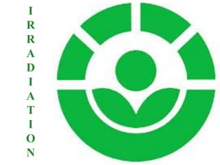 69
I
R
R
A
D
I
A
T
I
O
N
 