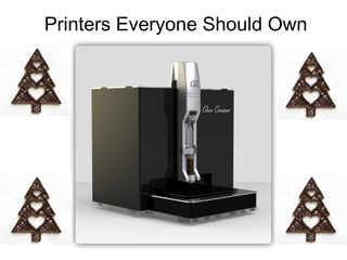 Printers Everyone Should Own 
 