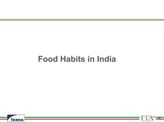 14
Food Habits in India
14
 