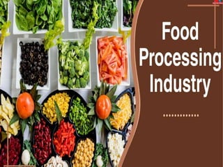 Food processing
 