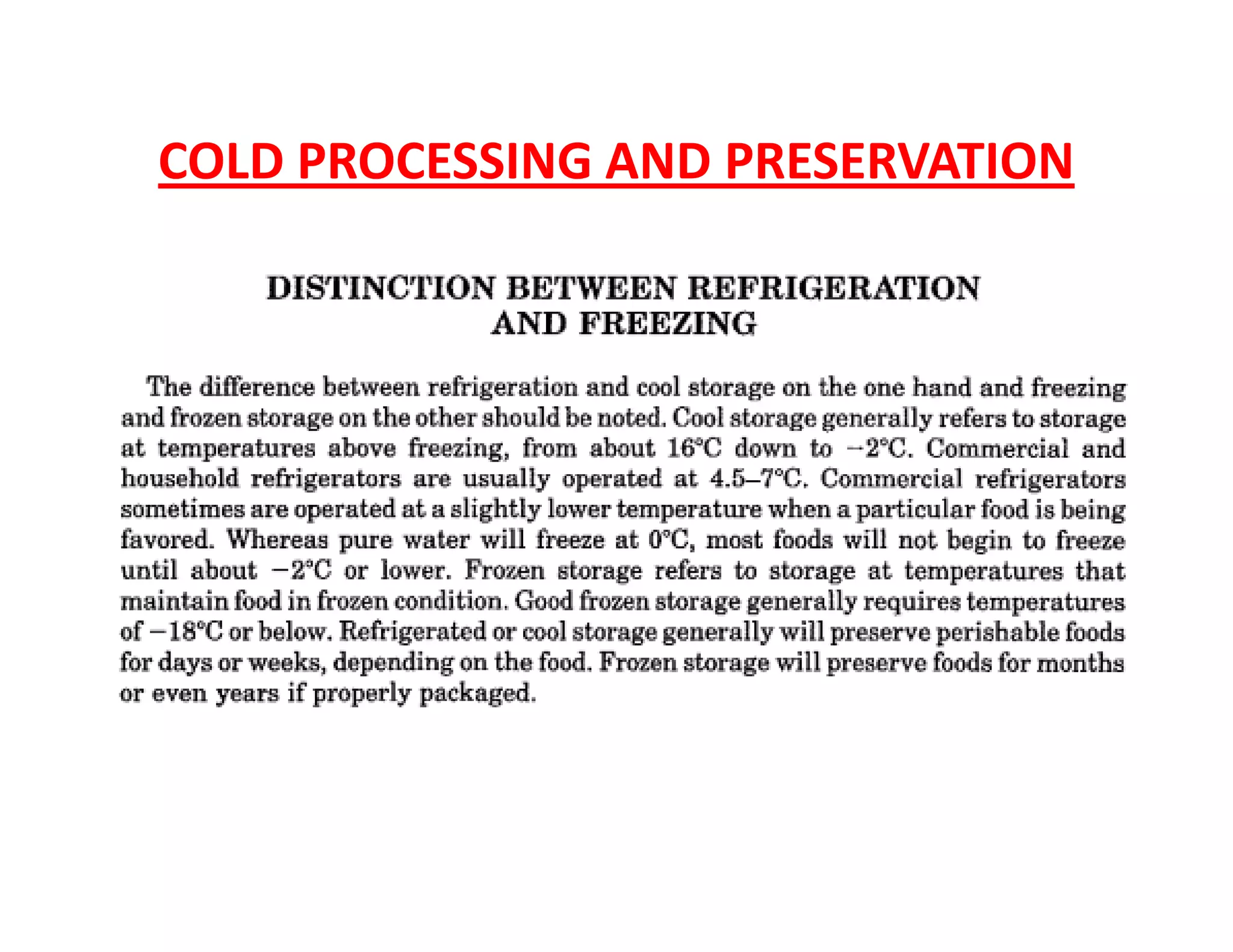 COLD PROCESSING AND PRESERVATION
 