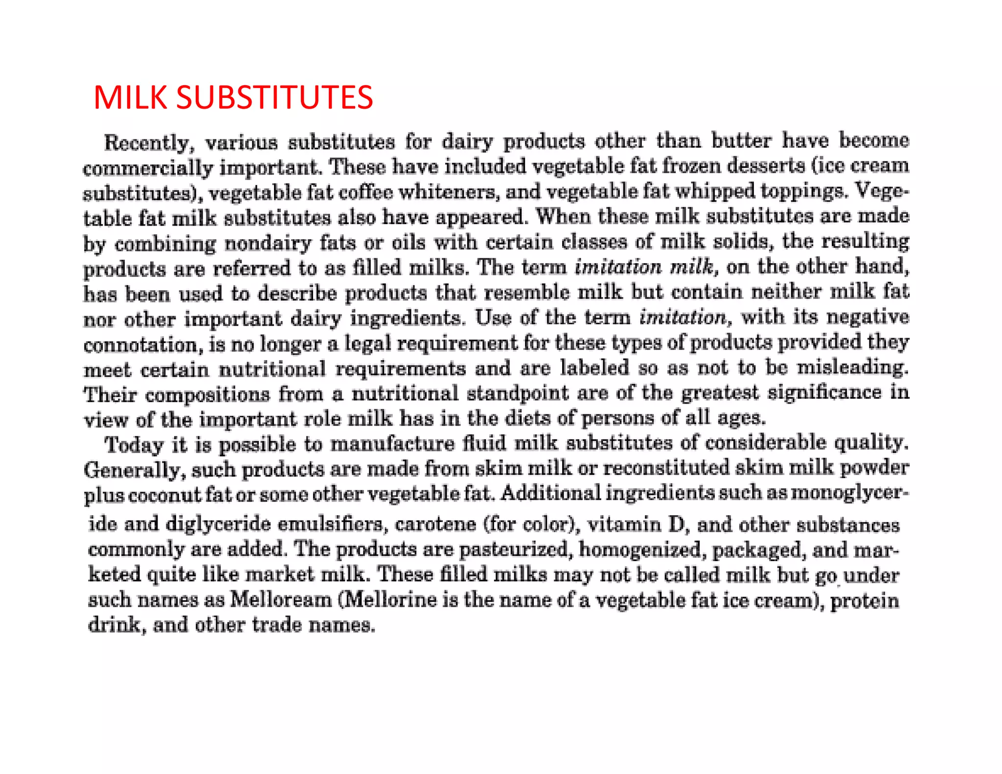 MILK SUBSTITUTES
 