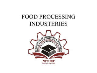 FOOD PROCESSING
INDUSTERIES
 