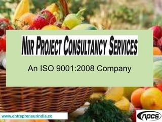 An ISO 9001:2008 Company
www.entrepreneurindia.co
 