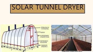 SOLAR TUNNEL DRYER
 