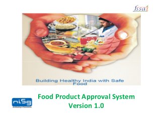 Food Product Approval System 
Version 1.0 
 