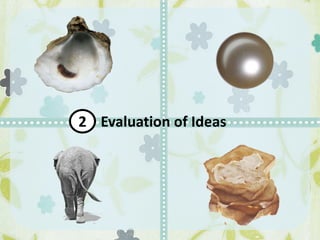 Evaluation of Ideas2
 