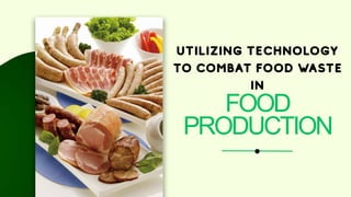 FOOD
PRODUCTION
 