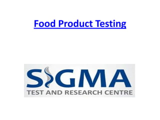Food Product Testing
 