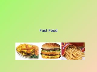 Fast Food 