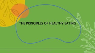 20XX presentation title 6
THE PRINCIPLES OF HEALTHY EATING
 