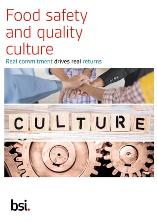 Food safety
and quality
cultureReal commitment drives real returns
 