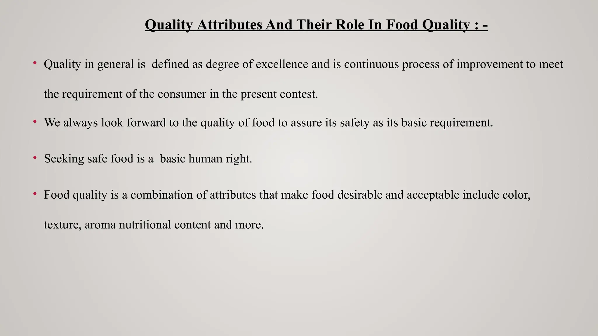 FOOD QUALITY ATTRIBUTES AND THEIR ROLE IN LIFE | PPTX