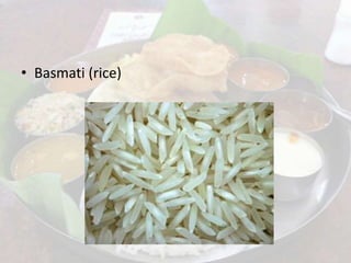 • Basmati (rice)
 