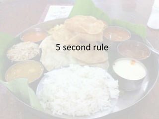 5 second rule
 