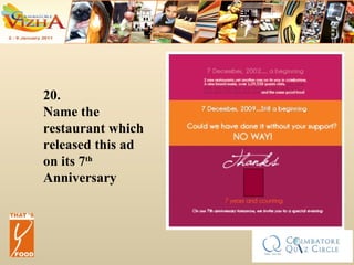 20. Name the  restaurant which released this ad on its 7 th Anniversary 