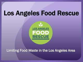 Los Angeles Food Rescue
 
