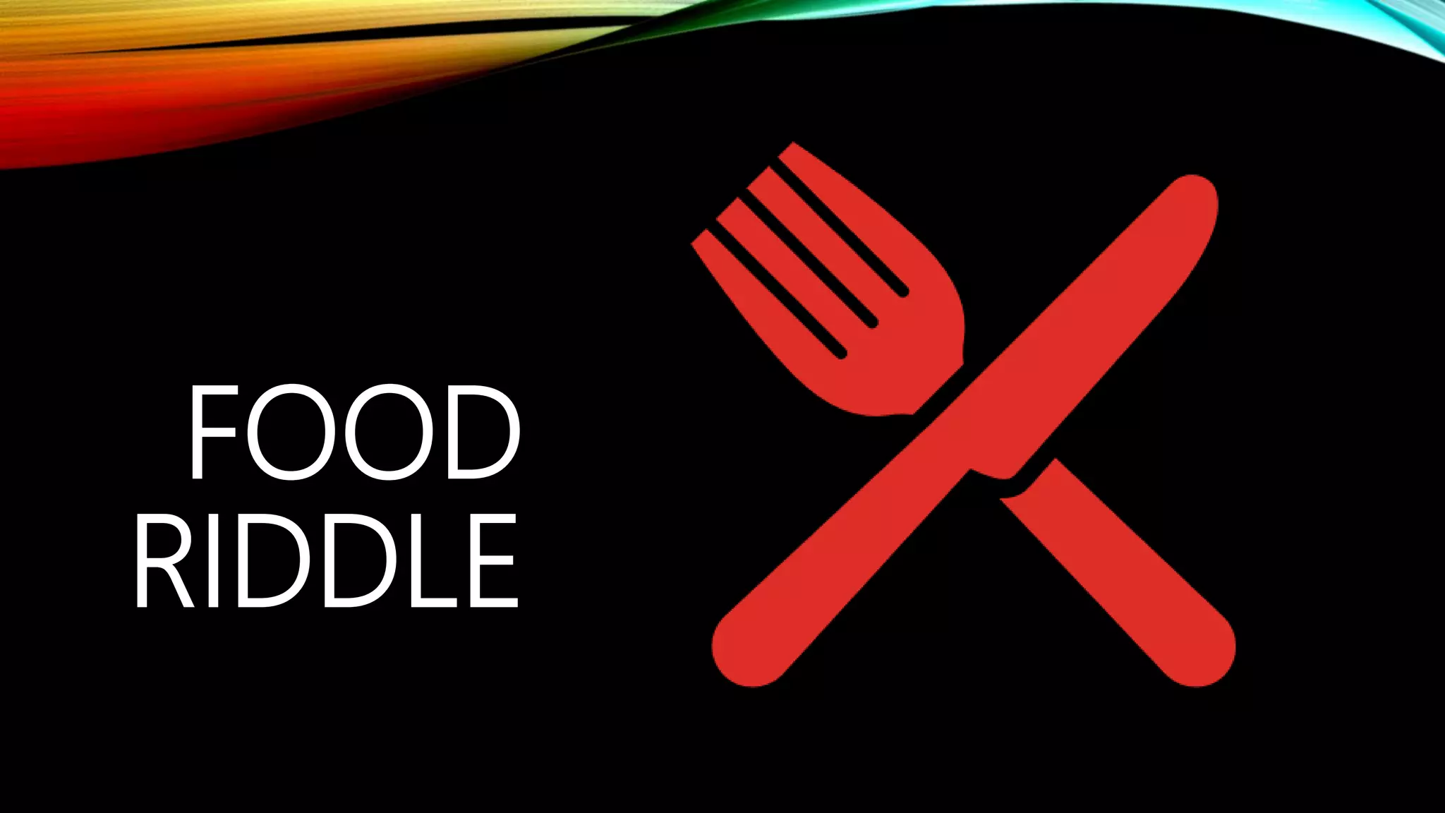 Food riddle | PPTX