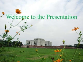 Welcome to the Presentation 
1 
 
