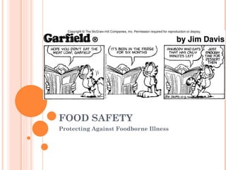 FOOD SAFETY Protecting Against Foodborne Illness 