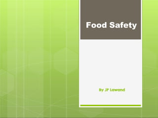 Food Safety
 