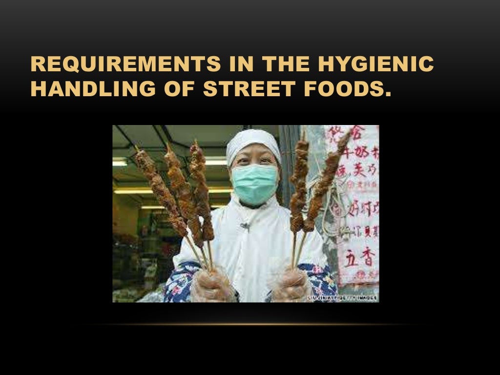 Food safety on street foods ppt